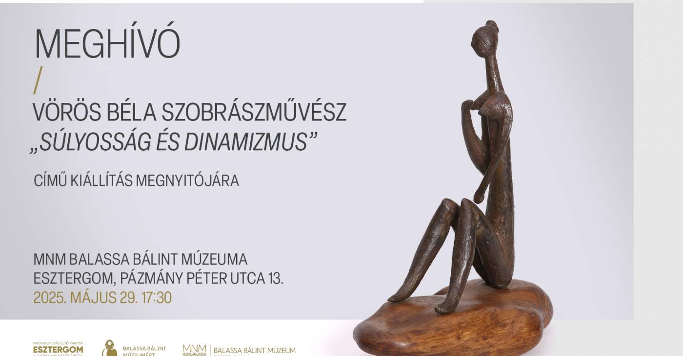 MEGHÍVÓ / Vörös Béla szobrászművész kiállításának megnyitójára